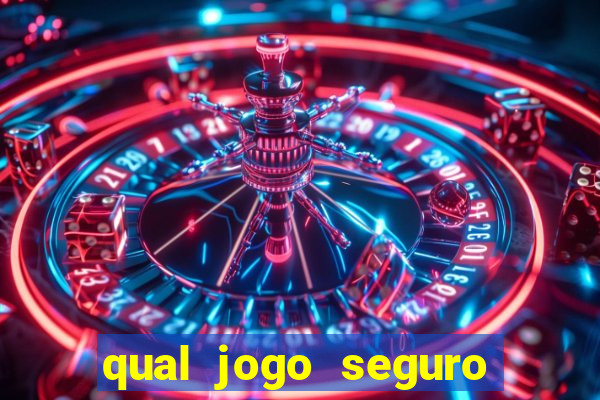 qual jogo seguro para ganhar dinheiro